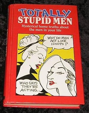 Seller image for Totally Stupid Men for sale by Yare Books