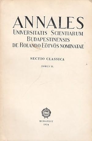 Seller image for Annales Universitatis Scientiarum Budapestinensis de Rolando Etvs Nominatae. Sectio Classica Tomus II. for sale by Antiquariat Carl Wegner