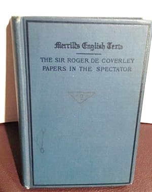 Imagen del vendedor de The Sir Roger De Coverley Papers in the Spectator Merrill's English Texts a la venta por Henry E. Lehrich