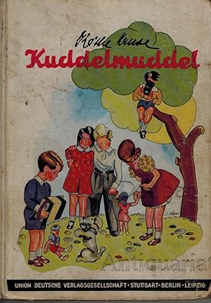 Bild des Verkufers fr Kuddelmuddel. Plaudereien von Kindern, Puppen und Tieren. Mit 34 Aufnahmen aus der Werkstatt der Verfasserin. zum Verkauf von Dobben-Antiquariat Dr. Volker Wendt