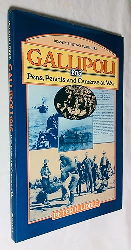 Imagen del vendedor de Gallipoli 1915 - Pens, Pencils and Cameras at War a la venta por Hadwebutknown