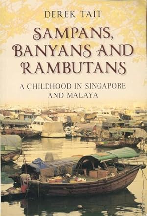 Seller image for Sampans, Banyans and Rambutans: A Childhood in Singapore and Malaya for sale by Bookmarc's