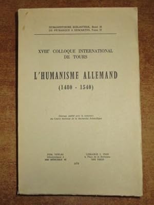 Seller image for L'humanisme allemand (1480 - 1540) : XVIIIe colloque international de Tours. for sale by Librairie Diogne SARL