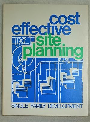 Bild des Verkufers fr Cost Effective Site Planning: Single-Family Development zum Verkauf von The Design Matrix