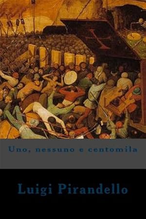 Imagen del vendedor de Uno, nessuno e centomila -Language: italian a la venta por GreatBookPrices