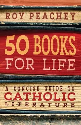 Seller image for 50 Books for Life: A Concise Guide to Catholic Literature (Paperback or Softback) for sale by BargainBookStores