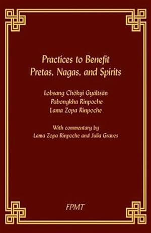 Seller image for Practices to Benefit Pretas, Nagas and Spirits for sale by GreatBookPrices