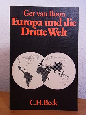 Bild des Verkufers fr Europa und die Dritte Welt. Die Geschichte ihrer Beziehungen vom Beginn der Kolonialzeit bis zur Gegenwart zum Verkauf von Antiquariat Weber