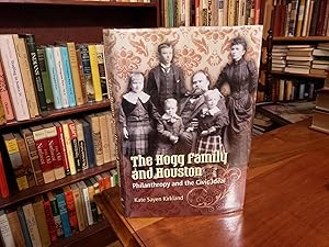 The Hogg Family and Houston: Philanthropy and the Civic Ideal (Focus on American History)
