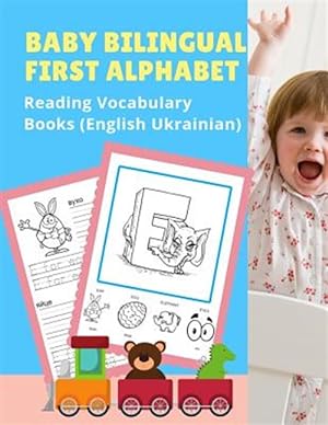 Immagine del venditore per Baby Bilingual First Alphabet Reading Vocabulary Books (English Ukrainian): 100+ Learning ABC frequency visual dictionary flash cards childrens games venduto da GreatBookPrices