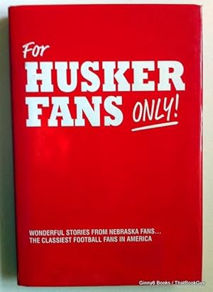 For Husker Fans Only!: Wonderful Stories.