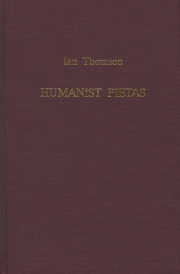 Immagine del venditore per Humanist Pietas:: The Panegyric of Ianus Pannonius on Guarinus Veronensis (Paperback or Softback) venduto da BargainBookStores