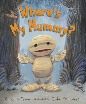 Imagen del vendedor de Where's My Mummy? (Hardback or Cased Book) a la venta por BargainBookStores