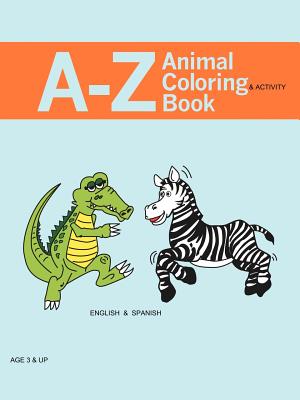 Bild des Verkufers fr A - Z Animal Coloring & Activity Book: English & Spanish (Paperback or Softback) zum Verkauf von BargainBookStores