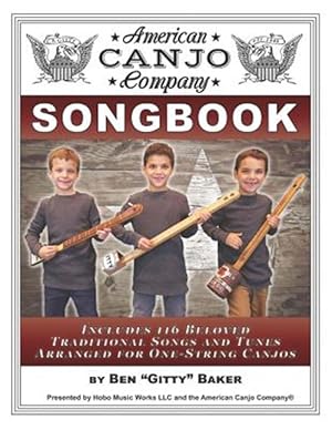 Seller image for The American Canjo Company Songbook: A Collection of 117 Beloved Traditional Songs Arranged for One-String Canjos for sale by GreatBookPrices