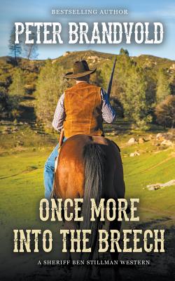 Immagine del venditore per Once More Into The Breech (A Sheriff Ben Stillman Western) (Paperback or Softback) venduto da BargainBookStores
