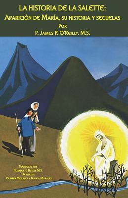 Seller image for La Historia de la Salette: Aparici�n de Mar�a, Su Historia y Secuelas (Paperback or Softback) for sale by BargainBookStores