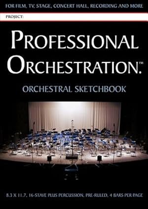 Immagine del venditore per Professional Orchestration 16-Stave Ruled Orchestral Sketchbook venduto da GreatBookPrices