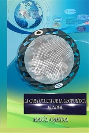 Immagine del venditore per La Cara Oculta de la Geopoltica Mundial -Language: spanish venduto da GreatBookPrices