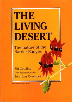 Seller image for The Living Desert: The Nature of the Barrier Ranges for sale by Goulds Book Arcade, Sydney