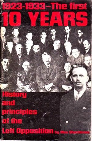 1923-1933 The First 10 Years: History and Principles of the Left Opposition
