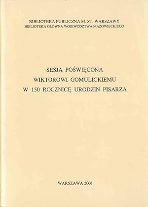 Immagine del venditore per Sesja poswiecona Wiktorowi Gomulickiemu w 150 rocznice urodzin pisarza venduto da POLIART Beata Kalke