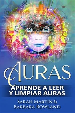 Seller image for Auras: Aprende a Leer Y Limpiar Auras: Auras: Learn How to Read and Cleanse Auras / (Libro En Espanol / Spanish Book Version -Language: spanish for sale by GreatBookPrices