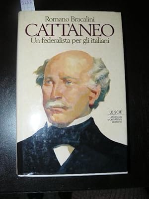 Cattaneo. Un federalista per gli italiani. Prima edizione