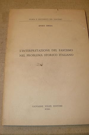 L'interpretazione del fascismo nel problema storico italiano.
