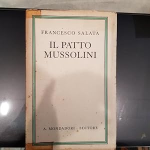 Il patto Mussolini. Storia di un piano politico e di un negoziato diplomatico