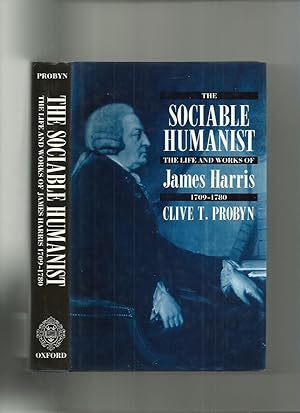The Sociable Humanist: The Life and Works of James Harris 1709-1780