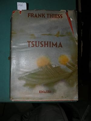 Tsushima il romanzo di una guerra navale. Traduzione dal tedesco di Pini. VII edizione