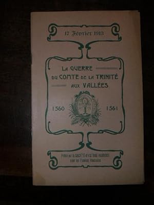 La guerre du Comte de la Trinité aux Vallées 1560  1561. Publié par la Societe d'Histoire Vaudoi...