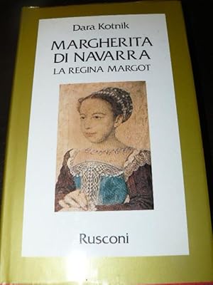 Margherita di Navarra. La regina Margot. Prima edizione