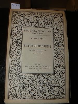 Baldassar Castiglione. La sua personalità. La sua prosa