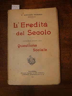 L'eredità del secolo. Conferenze intorno alla Questione Sociale