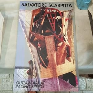 Seller image for SALVATORE SCARPITTA - OUTLAW ART AT RACING SPEEDS for sale by LIBRERIA XODO
