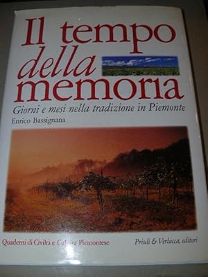 Il tempo della memoria. Giorni e mesi nella tradizione in Piemonte. Quaderni di civiltà e cultura...