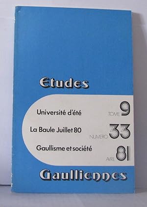 Seller image for tudes Gaulliennes Numro 33 ; Universit d't la Baule Juillet 80 Gaullisme et socit for sale by Librairie Albert-Etienne