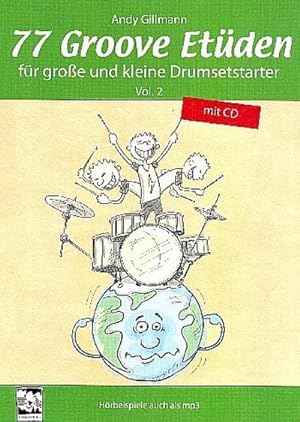 Bild des Verkufers fr 77 Groove Etden fr groe und kleine Drumsetstarter, m. 1 Audio-CD : Hrbeispiele auch als mp3 zum Download zum Verkauf von AHA-BUCH GmbH