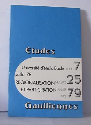 Seller image for tudes Gaulliennes Numro 25 ; Universit d't La Baule Juillet 78 rgionalisation et Participation for sale by Librairie Albert-Etienne