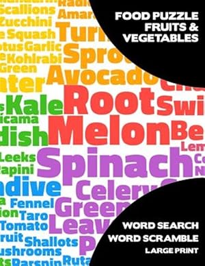 Immagine del venditore per Food Puzzle Fruits & Vegetables: Activity Logical Book For Adults & Kids With Word Search Scramble Games Large Size Colorful Texts Theme Design Soft C venduto da GreatBookPrices