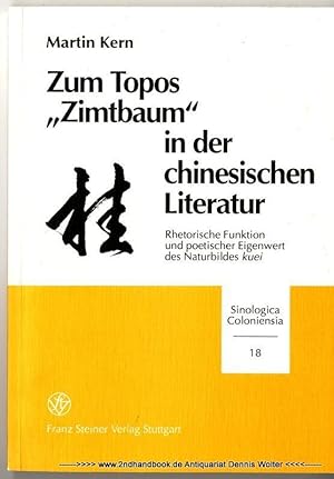Zum Topos "Zimtbaum" in der chinesischen Literatur : rhetorische Funktion und poetischer Eigenwer...