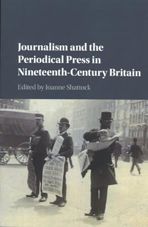 Bild des Verkufers fr Journalism and the Periodical Press in Nineteenth-Century Britain zum Verkauf von GreatBookPrices
