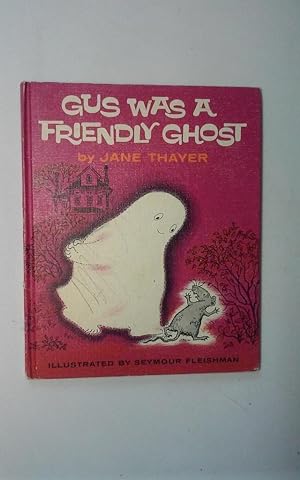 Seller image for GUS WAS A FRIENDLY GHOST for sale by nbmbks