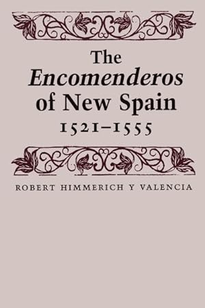 Imagen del vendedor de Encomenderos of New Spain, 1521-1555 a la venta por GreatBookPrices
