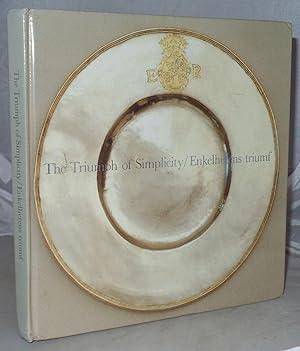 Seller image for The Triumph of Simplicity: 350 years of Swedish Silver: An exhibition from Nationalmuseum for sale by Besleys Books  PBFA