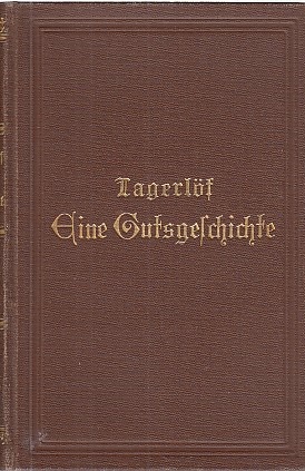 Eine Gutsgeschichte / Selma Lagerlöf; Autorisierte Übersetzung aus dem Schwedischen von M. Buchho...