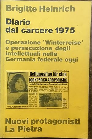 Diario dal carcere 1975. Operazione Winterreise e persecuzione degli intellettuali nella Germania...