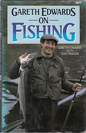 Seller image for GARETH EDWARDS ON FISHING. By Gareth Edwards with Tony Pawson. for sale by Coch-y-Bonddu Books Ltd